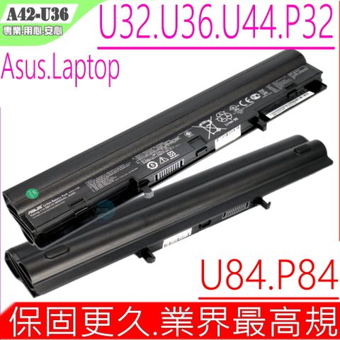 ASUS 華碩 A42-U36 電池原裝    U32, U36, U44, U82 U32JC,U36,U36JC,U36SD U44SD U44E,U44SG,U82,U82U  P32,P32V,P32VJ,P32VM,P84, P84S  P84SG,P84V,X36,X36J,X36JC  X36S,X36SD,Pro36,Pro36J,Pro36JC Pro36S,A41-U36,A42-U36