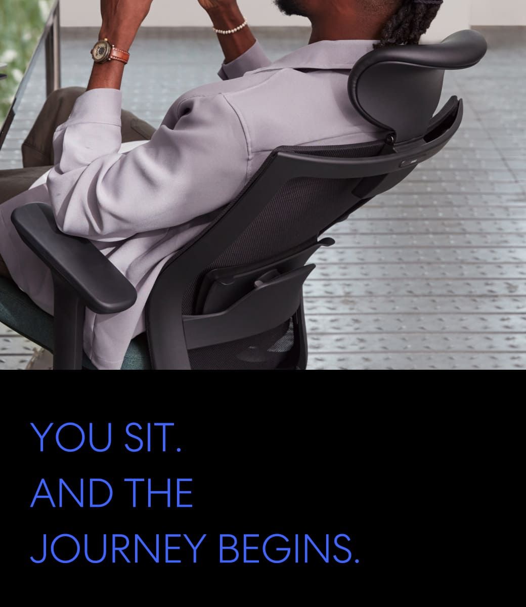 YOU SITAND THEJOURNEY BEGINS.