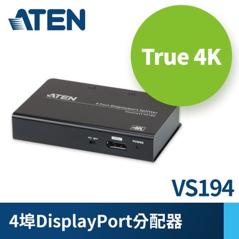 ATEN 4埠True 4K DisplayPort分配器 (VS194)