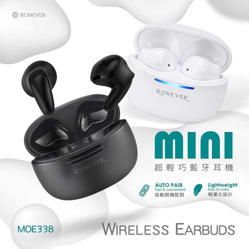 RONEVERRONEVERRONEVER超輕巧藍牙耳機AUTO PAIRFast & convenient自動開機配對LightweightEasy to carry輕量化設計MOE338WIRELESS EARBUDS