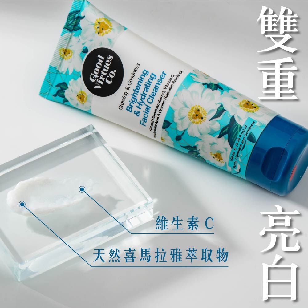 GoodVirtuesGlowing & GoodnessBrightening& HydratingFacial CleanserNatural Himalayan Extract Vitamin C. Acid & rganic Habbatus Sauda O100 ml e (3.38 fl ) ofPurity, Lightness and Goodness維生素C天然喜馬拉雅萃取物