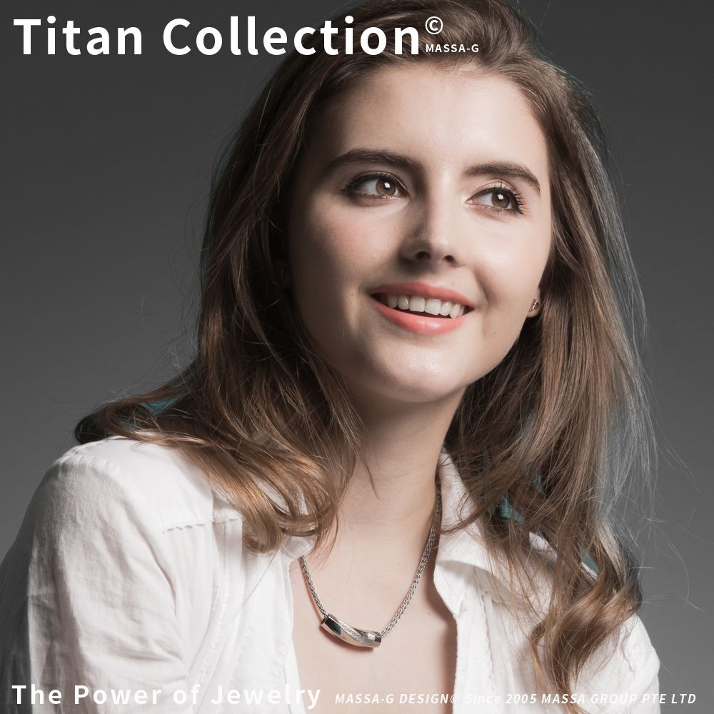 Titan CollectionsMASSA-GThe Power of JewelryMASSA-G DESIGN Since 2005 MASSA GROUP PTE LTD