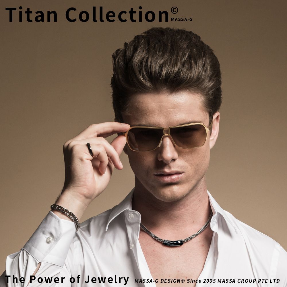 Titan Collection MASSA-GThe Power of Jewelry MASSA-G DESIGNO Since 2005 MASSA GROUP PTE LTD