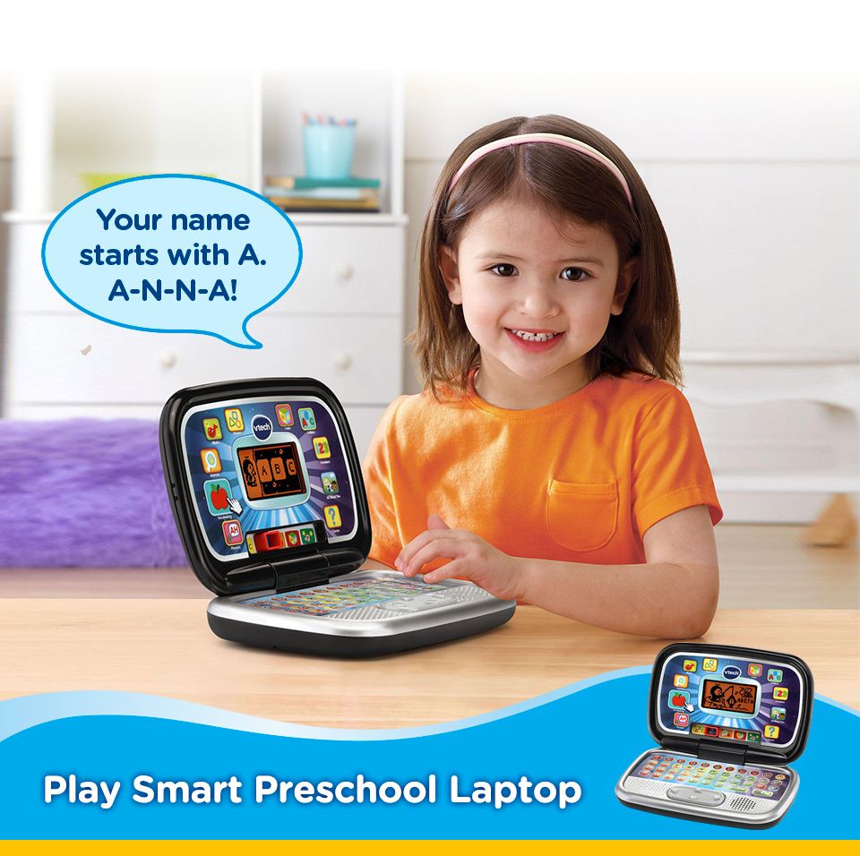 Your namestarts with A.A-N-N-A!Play Smart Preschool Laptop