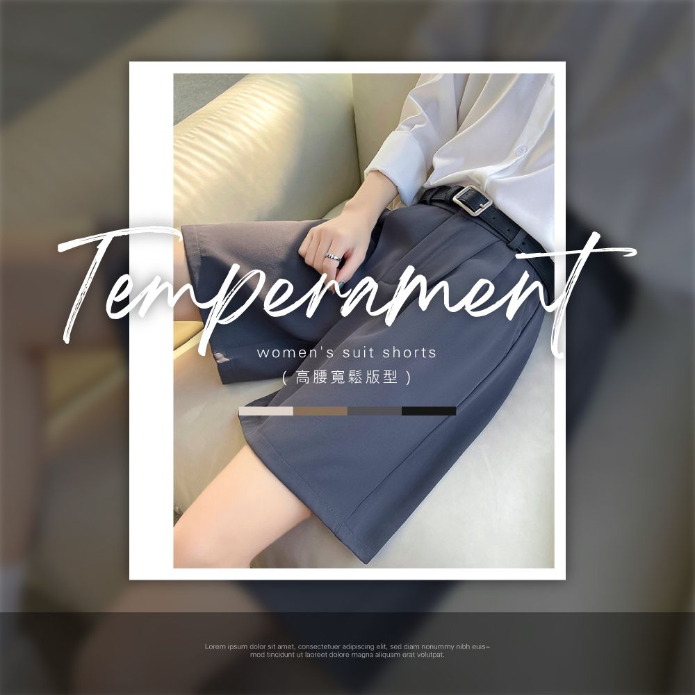 Temperamentwomens suit shorts( 高腰寬鬆版型 )Lorem ipsum dolor sit amet, consectetuer adipiscing elit, sed diam nonummy nibh euis-mod tincidunt ut laoreet dolore magna aliquam erat volutpat