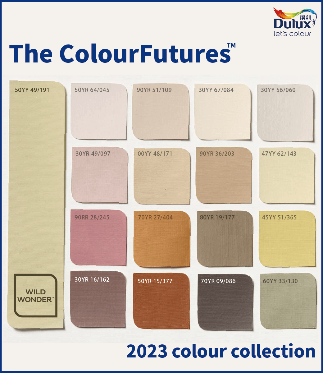 The ColourFutures得利Duluxlets colour50YY 49/19150YR 64/04590YR 51/10930YY 67/08430YY 56/060WILDWONDER30YR 49/097 48/17190YR 36/20347YY 62/14390RR 28/24570YR 27/40480YR 19/17745YY 51/36530YR 16/16250YR 15/37770YR 09/08660YY 33/1302023 colour collection