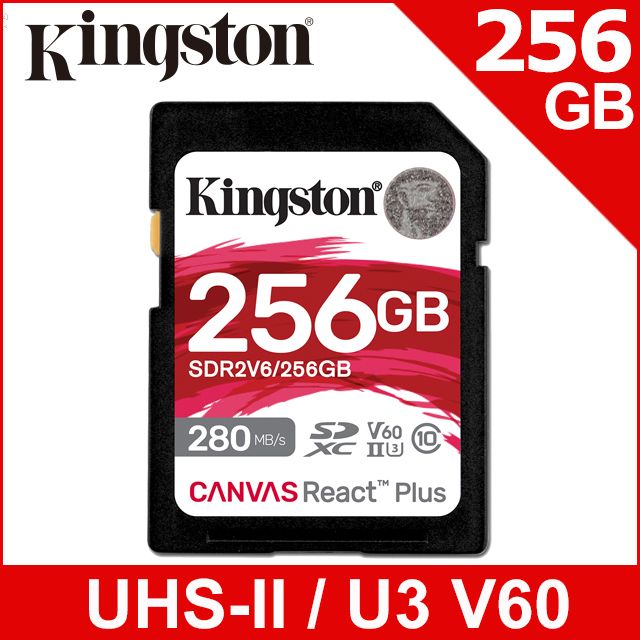 Kingston 金士頓   Canvas React Plus SDXC UHS-II 280R/150W V60 256GB 記憶卡(SDR2V6/256GB)