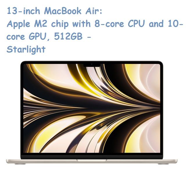  MacBook Air13 星光色 512GB /  Apple M2 晶片 / 8 核心 CPU / 10 核心 GPU / 16 核心神經網路引擎