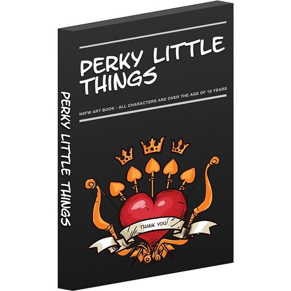 PERKY LITTLETHINGSNSFW ART BOOK ALL CHARACTERS ARE OVER THE AGE OF 18 YEARSPERKY LITTLE THINGSTHANK