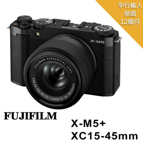 FUJIFILM 富士 X-M5 + XC 15-45mm KIT*(平行輸入)