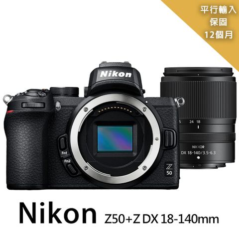 【Nikon 尼康】Z50+Z DX18-140mm單鏡組*(平行輸入)
