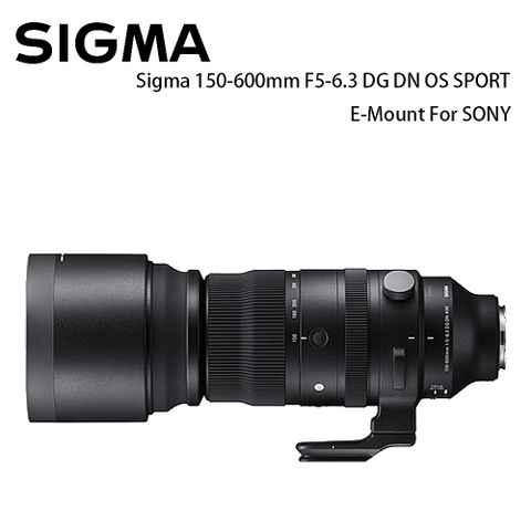 ★外星長焦段★SIGMA 150-600mm F5-6.3 DG DN OS Sports 望遠鏡頭 (公司貨)