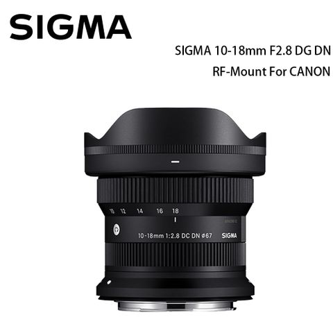 Sigma 10-18mm F2.8 DC DN For Canon RF-Mount (公司貨)