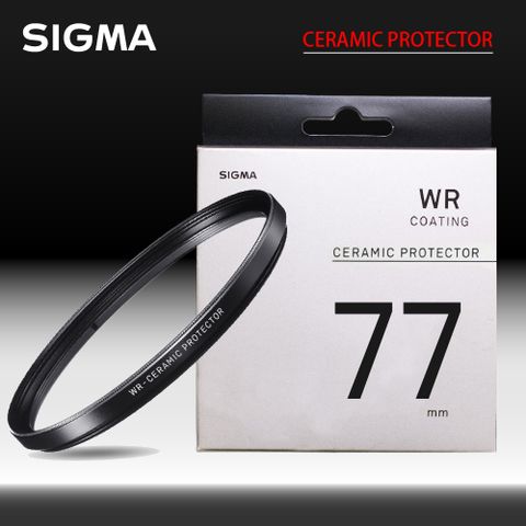 Sigma WR CERAMIC PROTECTOR 77mm 陶瓷保護鏡 防撥水 (公司貨)