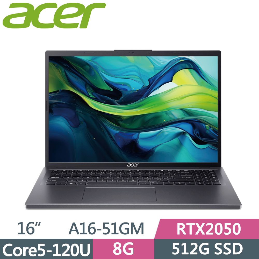 ACER 宏碁  Aspire A16-51GM-50J1 灰CORE5-120U  8G  512G SSD  RTX2050 W11  WUXGA  16