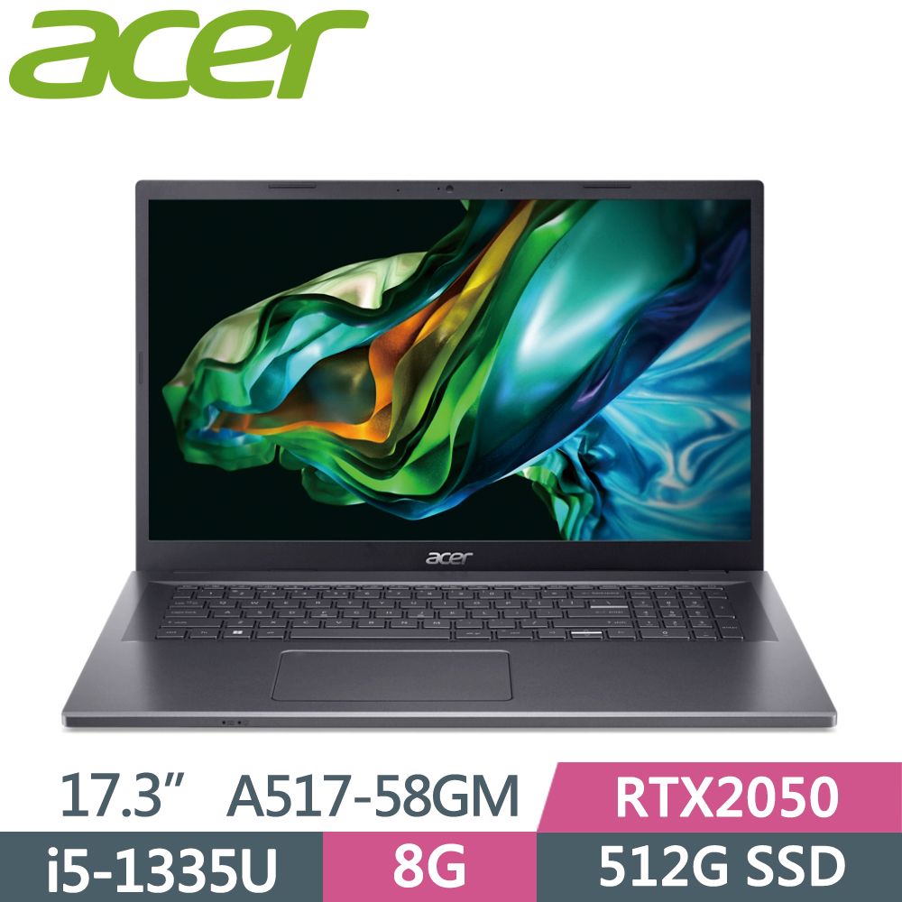 ACER 宏碁  Aspire 5 A517-58GM-59BB 灰i5-1335U  8G  512G PCIe SSD  RTX2050  W11  FHD  17.3