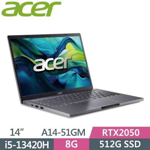 ACER 宏碁 Aspire 14 14吋 A14-51GM-509T 獨顯筆電 灰 (i5-13420H/8G/512G SSD/RTX2050/WUXGA/W11)