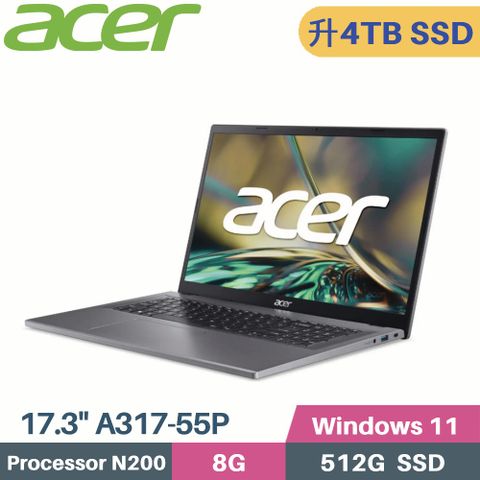 ACER 宏碁 Aspire 3 A317-55P-P6RJ 灰 文書筆電 (Processor N200/8G/4TB PCIe/W11/17.3)特仕