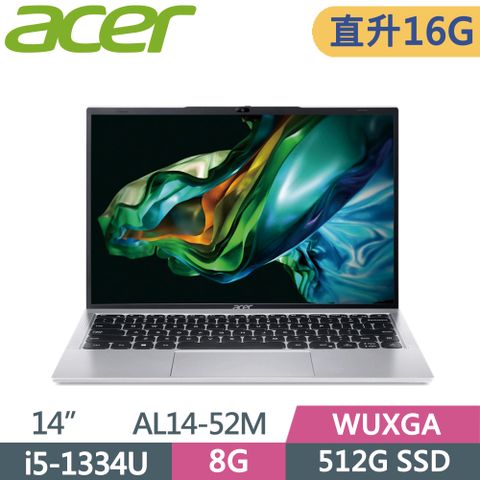 ACER 宏碁 Aspire 14吋 文書筆電 AL14-52M-54QL 銀(i5-1334U/8G+8G/512G SSD/W11/WUXGA/14)