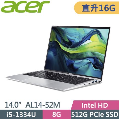 ACER 宏碁 Aspire Lite AL14-52M-54QL 銀(i5-1334U/8G+8G/512G SSD/14吋WUXGA/W11)特仕