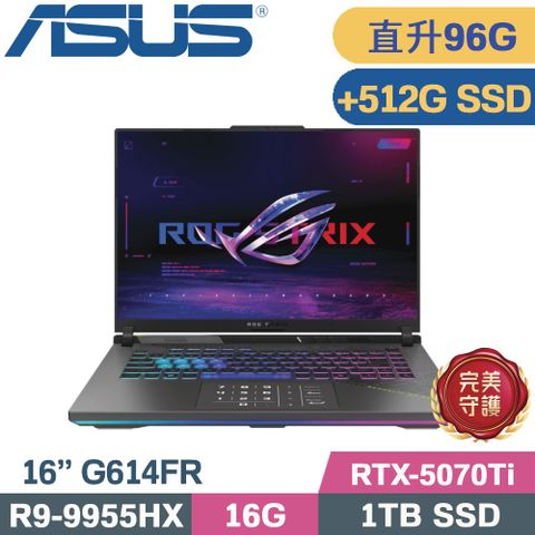 ASUS ROG 華碩 ROG Strix 16 G614FR-0054G9955HX-NBL(R9-9955HX/32G+64G/1TB+512G/RTX5070Ti 12G/W11/16)特仕