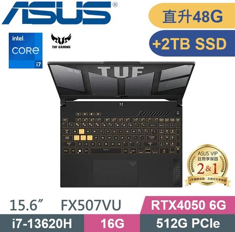 ASUS 華碩 TUF FX507VU-0102B13620H (i7-13620H/16G+32G/512G+2TB PCIe/RTX4050 6G/W11/FHD/15.6) 電競特仕款