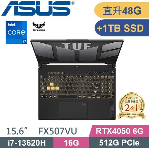 ASUS 華碩 TUF FX507VU-0102B13620H (i7-13620H/16G+32G/512G+1TB PCIe/RTX4050 6G/W11/FHD/15.6) 電競特仕款