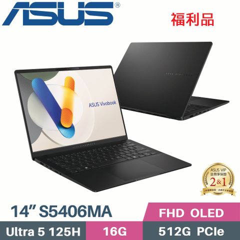 ASUS 華碩 Vivobook S14 S5406MA-0028K125H 黑(CU5-125H/16G/512G/Intel Arc/WIN11/EVO/14)福利品