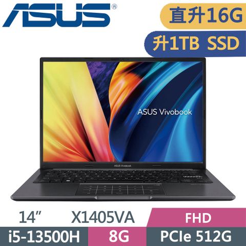 ▶直升16G升級1TB◀ASUS VivoBook 14 X1405VA-0041K13500H 搖滾黑i5-13500H ∥ 8G+8G ∥ 1TB PCIe SSD ∥ W11 ∥ FHD ∥ 14