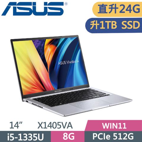 ▶直升24G升級1TB◀ASUS VivoBook 14 X1405VA-0071S1335U 酷玩銀i5-1335U ∥ 8G+16G ∥ 1TB PCIe SSD ∥ W11 ∥ FHD ∥ 14