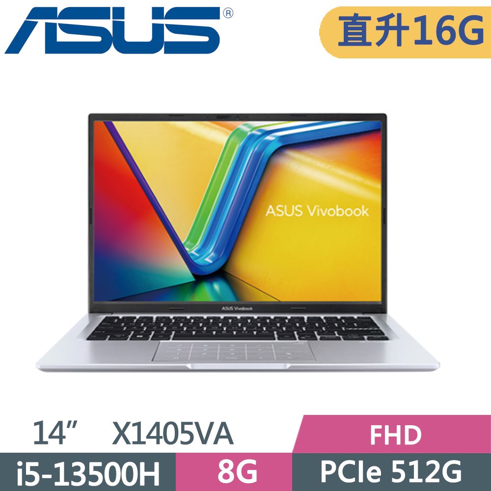  ASUS VivoBook 14 X1405VA-0051S13500H 冰河銀i5-13500H  8G+8G  PCIe 512G  W11  FHD  14