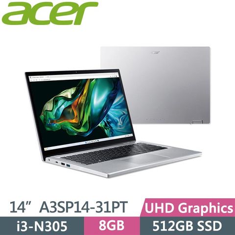 ACER 宏碁 Aspire 3 Spin 14 A3SP14-31PT-3076 (i3-N305/8GB/512G SSD/Win11/14吋) 輕薄筆電