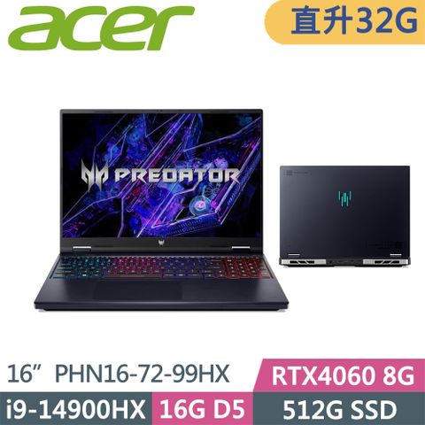 ACER 宏碁 Predator Helios Neo PHN16-72-99HX(i9-14900HX/16G+16G D5/512G SSD/RTX4060 8G/WQXGA/W11/16吋)特仕