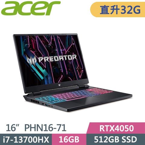 贈鍵盤膜等好禮ACER Predator PHN16-71-7121 ( i7-13700HX/16G+16G/512G SSD/RTX4050/Win11/16吋) 特仕筆電