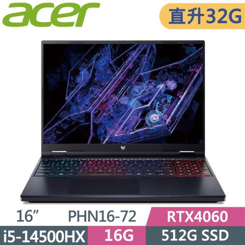 ACER Predator PHN16-72-517P 黑i5-14500HX  16G+16G  PCIe 512G SSD  RTX4060-8G  W11  165Hz  16