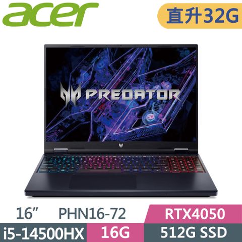 ACER Predator PHN16-72-51ME 黑i5-14500HX  16G+16G  512G SSD  RTX4050  W11  165Hz  16