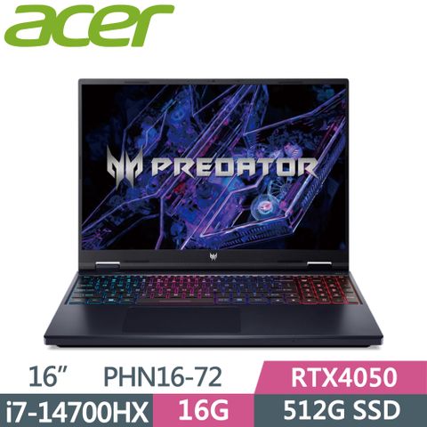 ACER Predator PHN16-72-72X7 黑i7-14700HX  16G  512G SSD  RTX4050  W11  165Hz  16