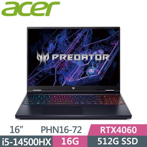 ACER Predator 16吋 PHN16-72-5271 電競筆電 黑(i5-14500HX/16G/512G/RTX4060/W11)