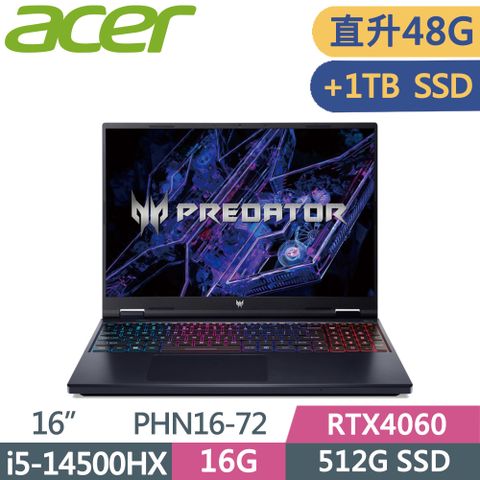 ACER Predator 16吋 PHN16-72-5271 電競筆電 黑(i5-14500HX/16G+32G/512G+1T SSD/RTX4060/W11)