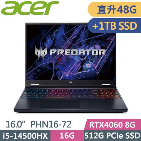 ACER Predator Predator Helios Neo PHN16-72-5984(i5-14500HX/16G+32G/512G+1TB/RTX4060 8G/16吋WUXGA)特仕