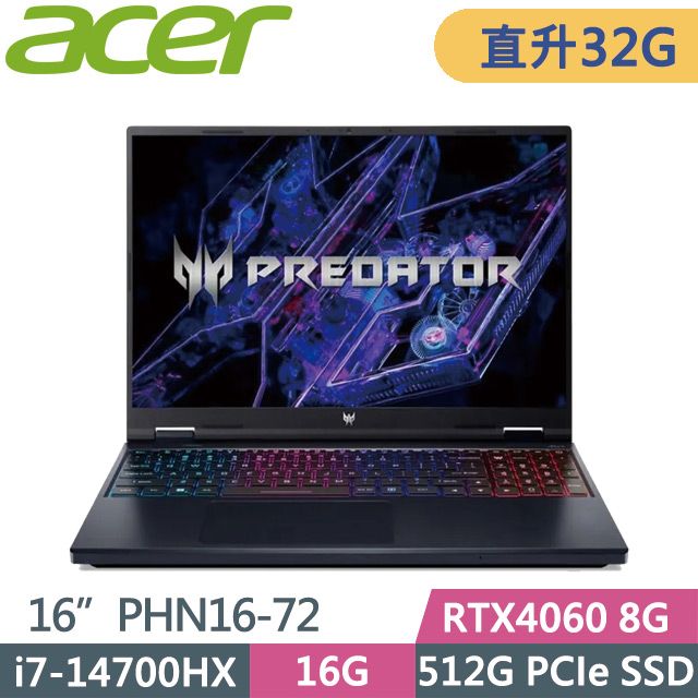 ACER Predator Predator Helios Neo PHN16-72-76MR(i7-14700HX/16G+16G/512G/RTX4060 8G/16吋WQXGA/W11)特仕