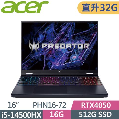 ACER Predator Helios Neo PHN16-72-56UJ 黑(i5-14500HX/16G+16G/512G SSD/RTX4050/W11/180Hz/16)特仕