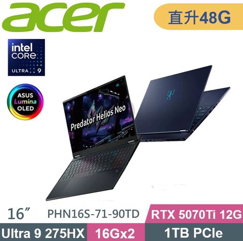 ACER 宏碁 Predator Helios Neo 16S PHN16S-71-90TD (Ultra9 275HX/16G+32G/1TB/RTX5070Ti/W11) 特仕款