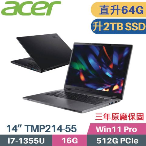 ACER 宏碁 TravelMate TMP214-55 商用筆電 (i7-1355U/32G+32G/2TB SSD/W11 Pro/三年保/14)特仕