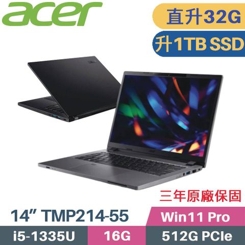 \\\ 13代 i5 + 軍規耐用 + 特仕大容量 ///【 記憶體升級 16G+16G 】【 硬碟升級 1TB SSD 】ACER TravelMate TMP214-55 黑