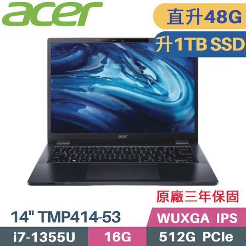 ACER 宏碁 TravelMate TMP414-53-76V7 商用筆電 (i7-1355U/16G+32G/1TB SSD/W11 PRO/14)特仕