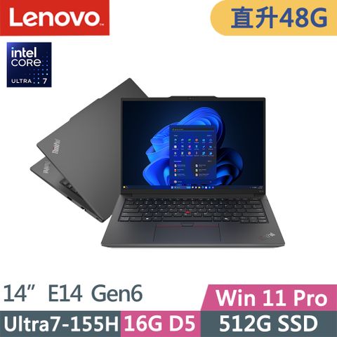 LENOVO 聯想 ThinkPad E14 Gen6(Ultra7-155H/16G+32G D5/512G SSD/WUXGA/IPS/W11P/14吋/三年保)特仕