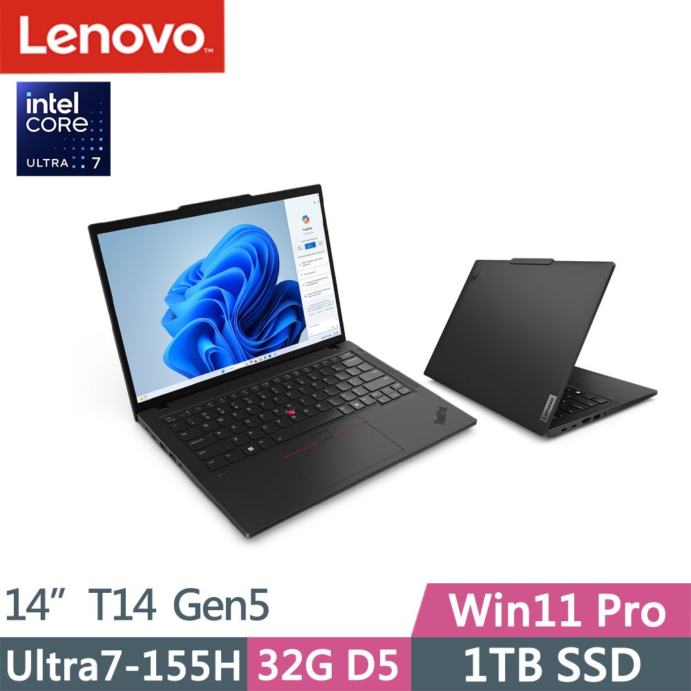 LENOVO 聯想  ThinkPad T14 Gen5(Ultra7-155H/32G D5/1TB/WUXGA/400nits/60Hz/W11P/14吋/三年保)