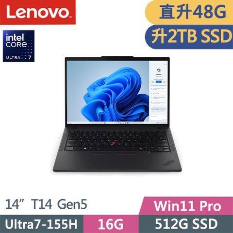 LENOVO 聯想 ThinkPad T14 Gen5 輕薄商務AI PC黑(Ultra7-155H/16G+32G D5/2TB/WUXGA/60Hz/W11P/14吋/三年保)特仕