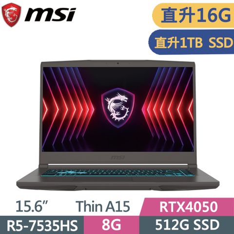 MSI 微星 Thin A15 B7VE-031TWR5-7535HS  8G+8G  1TB SSD  RTX4050-6G  Win11  144Hz  15.6"